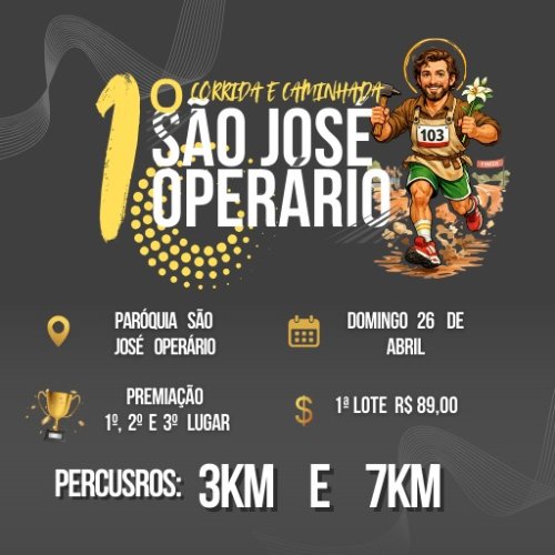 1ª CORRIDA E CAMINHADA SÃO JOSÉ OPERÁRIO