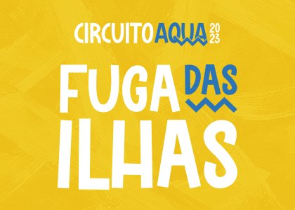 Circuito Aqua 2026 - Fuga das Ilhas
