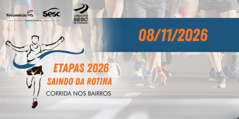 CIRCUITO SESC DE BAIRROS - ETAPA SAINDO DA ROTINA